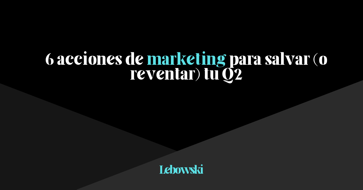 how to close Q2 in marketing