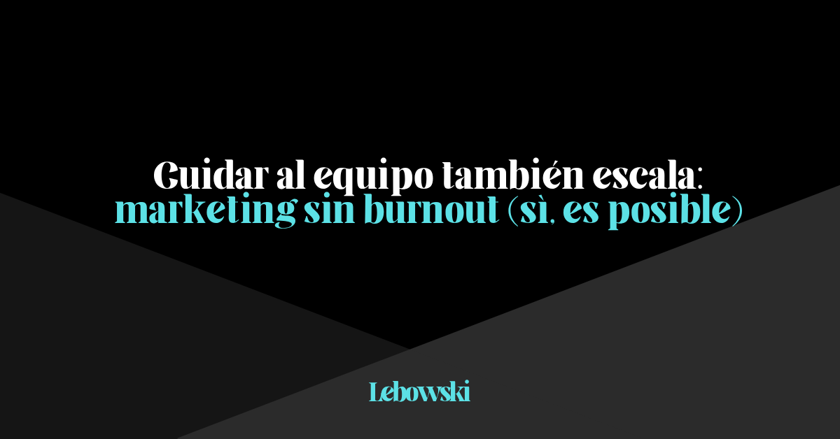 burnout en tu equipo de marketing