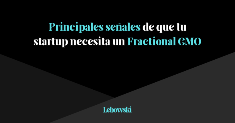 Principales señales de que tu startup necesita un Fractional CMO
